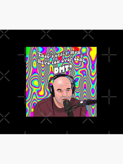 Joe Rogan - That'S Crazy Man, Have You Ever Done Dmt Tapestry Official Joe Rogan Merch