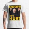 Oooh He'S Hurt! - Joe Rogan Reactions - Ufc - Joe Rogan Experience T-Shirt Official Joe Rogan Merch