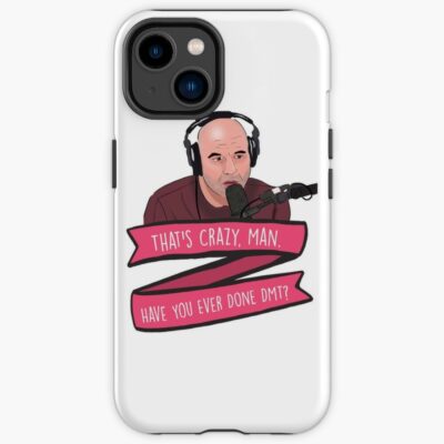 Joe Rogan Thats Crazy Man Iphone Case